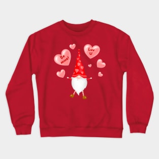 Be Mine Gnome Crewneck Sweatshirt